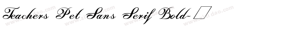Teachers Pet Sans Serif Bold字体转换